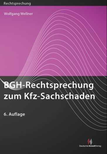  BGH-Rechtsprechung zum Kfz-Sachschaden