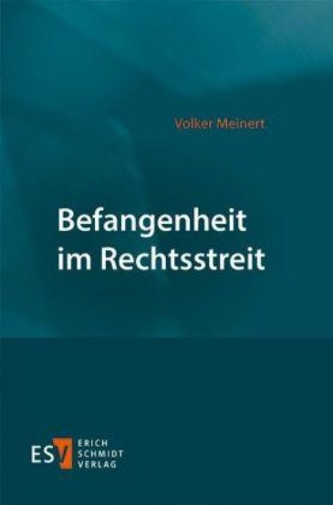 Befangenheit im Rechtsstreit